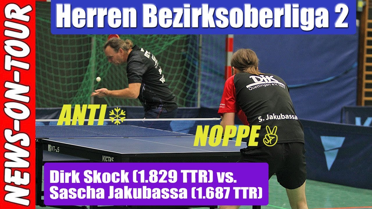 Noppe vs Anti! Krasses Material 🏓  Match:  Dirk Skock (1.829 TTR) vs. Sascha Jakubassa (1.687 TTR)