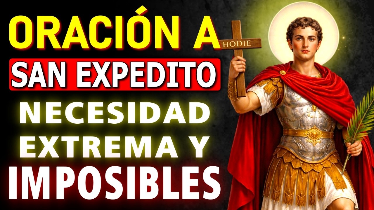 ORACIÓN PODEROSA A SAN EXPEDITO PARA CASOS MUY URGENTES Y DESESPERADOS - NUNCA FALLA