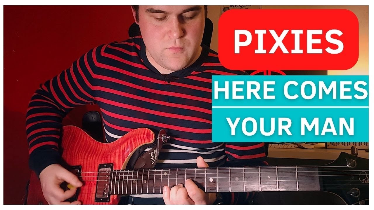 Pixies — Урок игры на гитаре «Вот и ваш мужчина» (подробный)