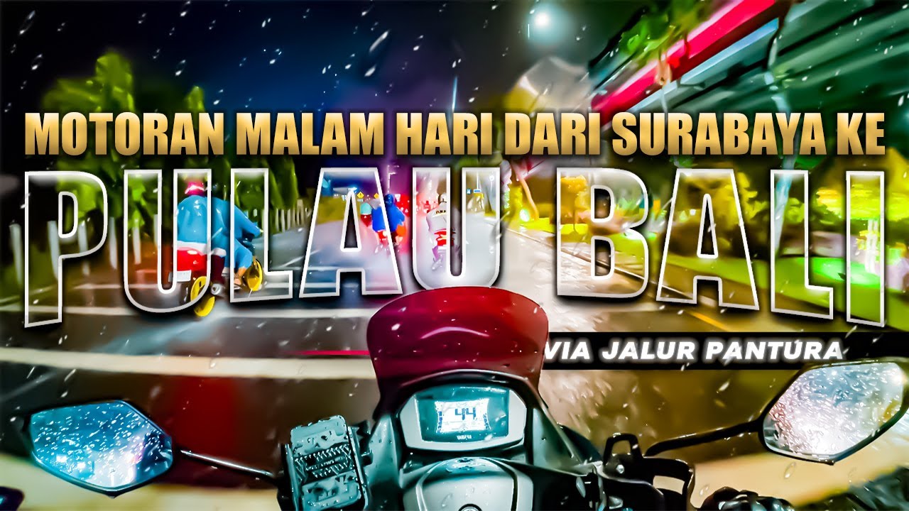 Kerasnya JALUR PANTURA Saat MALAM HARI, Touring Dari Surabaya ke Pulau Bali