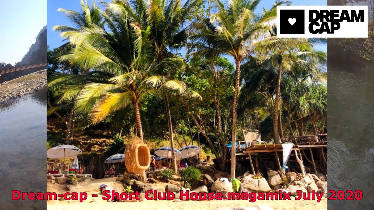 Dream-cap - Short Club House Megamix July 2020
