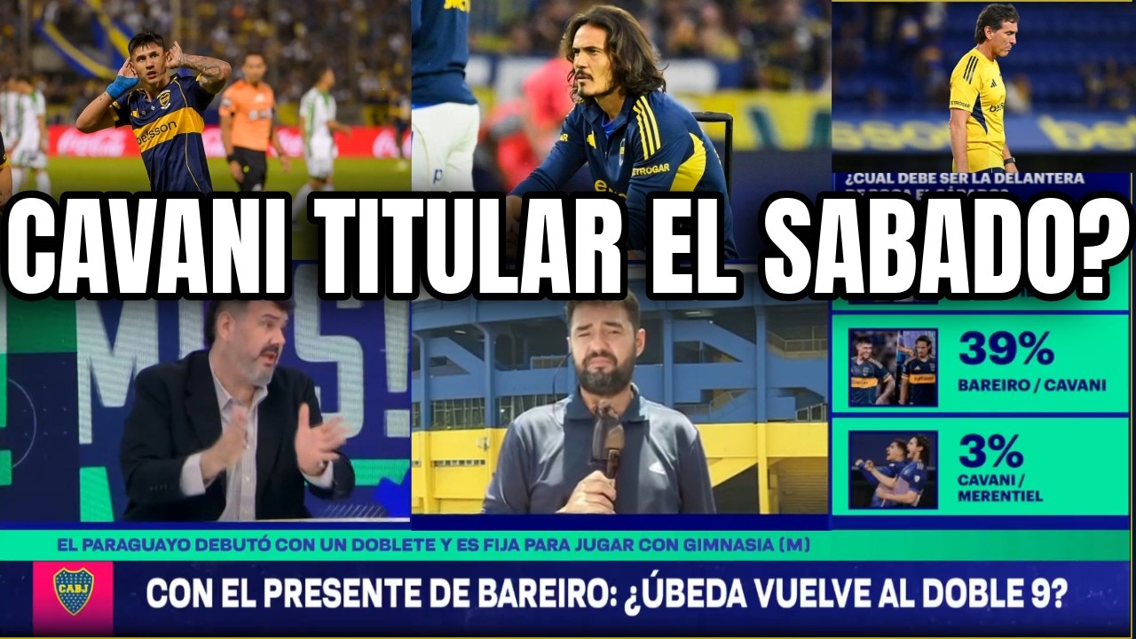 BAREIRO Y CAVANI para el Sabado en la Bombonera con BOCA Luego del DEBUT GOLEADOR del Paraguayo