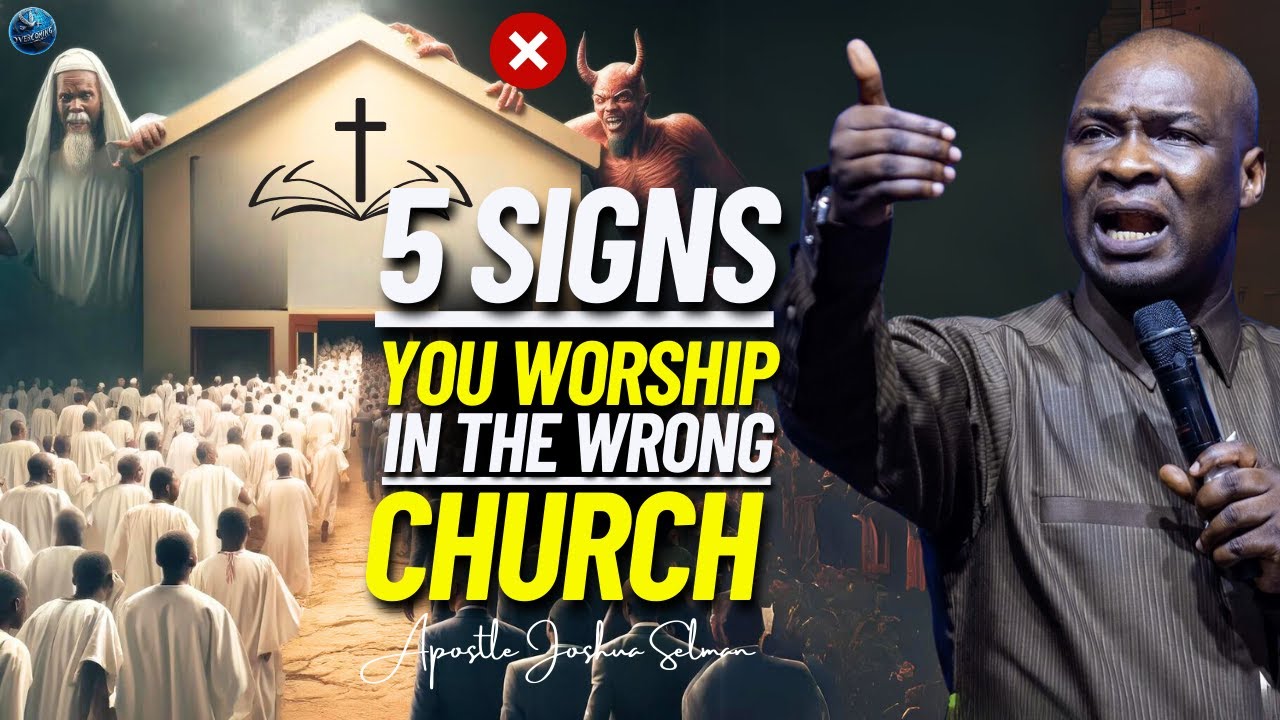 5 Warning Signs You Might Be Worshipping in the Wrong Church | Apostle Joshua Selman