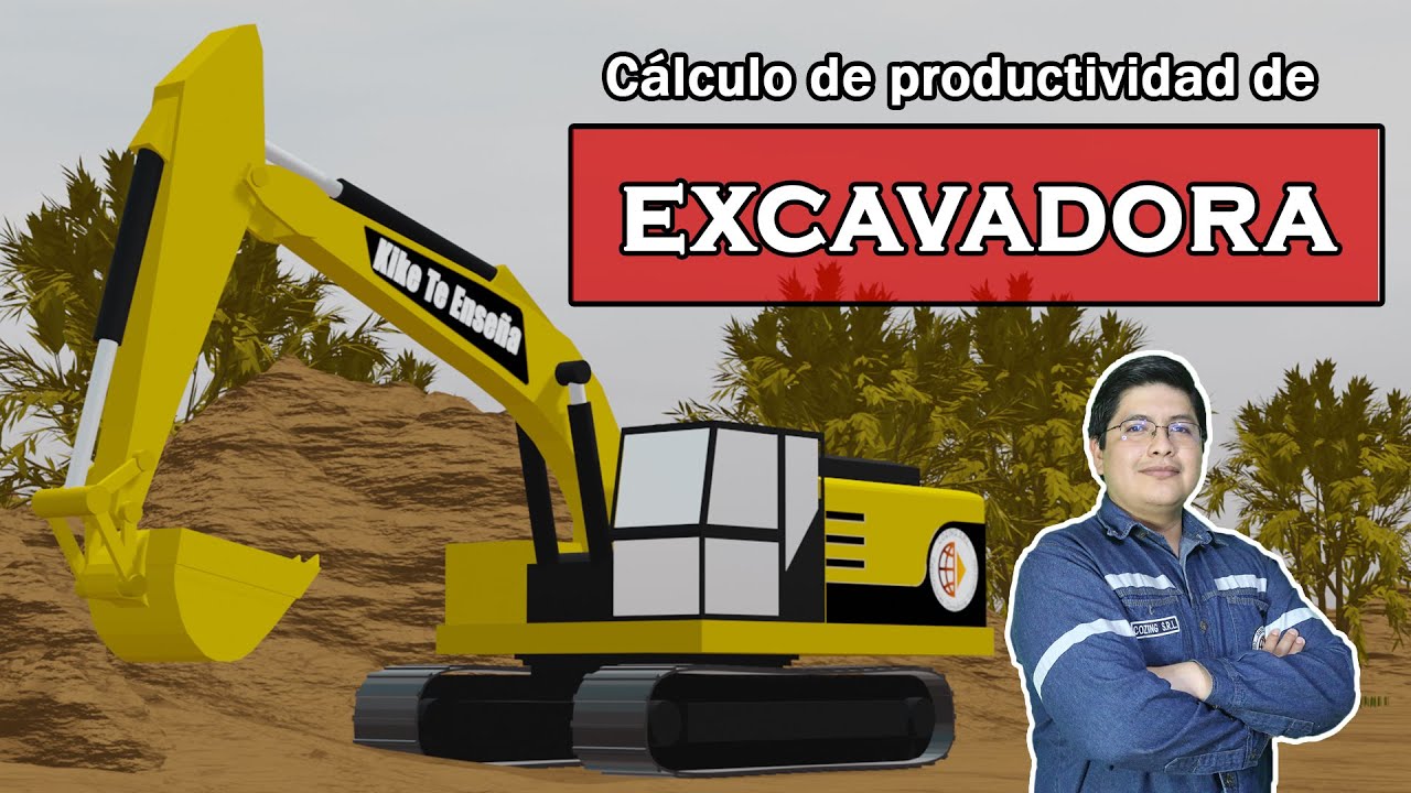 ¿CÓMO CALCULAR LA PRODUCTIVIDAD DE UNA EXCAVADORA?