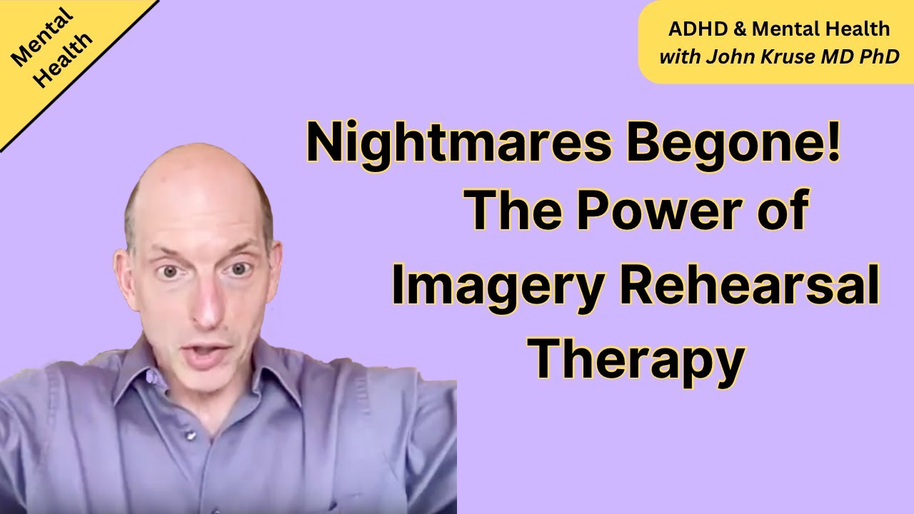 Nightmares Begone! The Power of Imagery Rehearsal Therapy