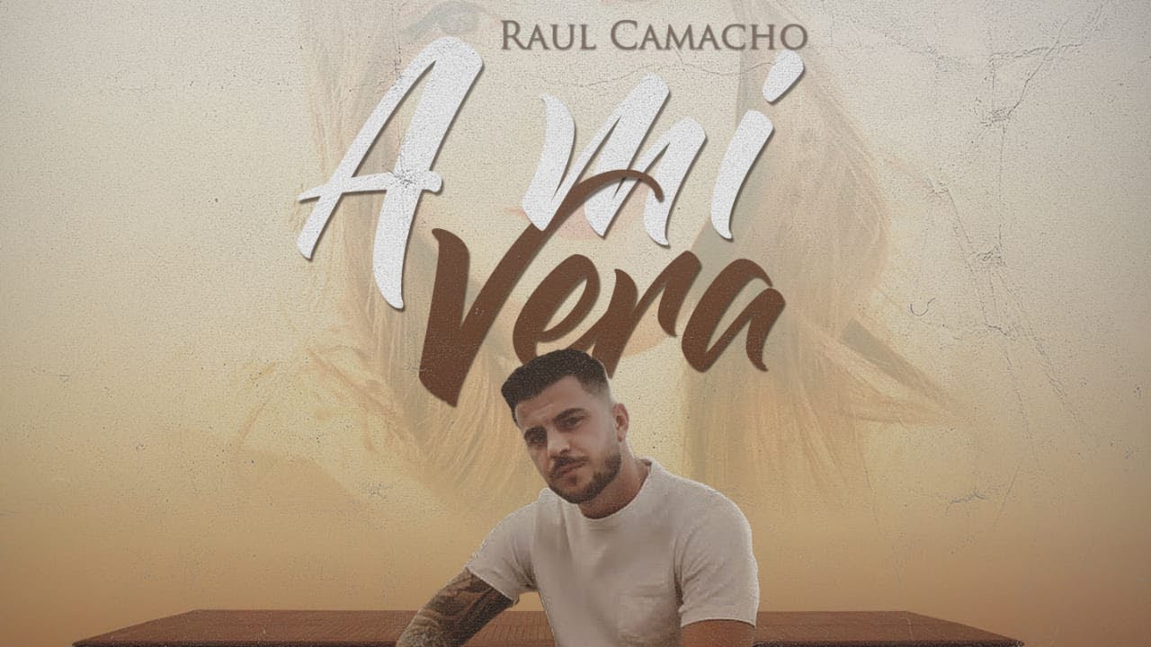 Raul Camacho - A mi vera [ prod Manu Kiros] (Lyrics Oficial)