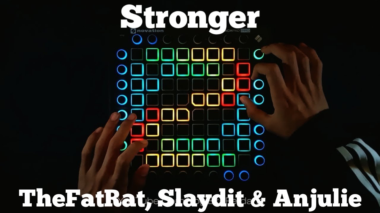 TheFatRat, Slaydit & Anjulie - Stronger //Launchpad Pro Performance//