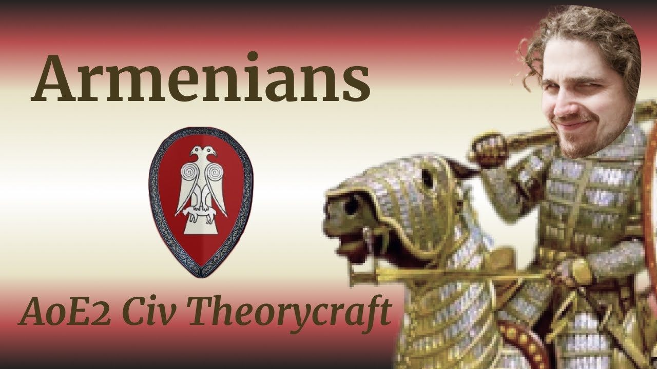 The Armenians -- AoE2 Civ Theorycraft