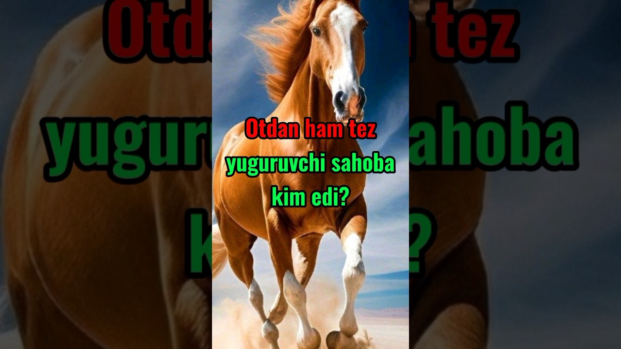 Otdan ham tez yugurgan sahoba? @ilmbulogi