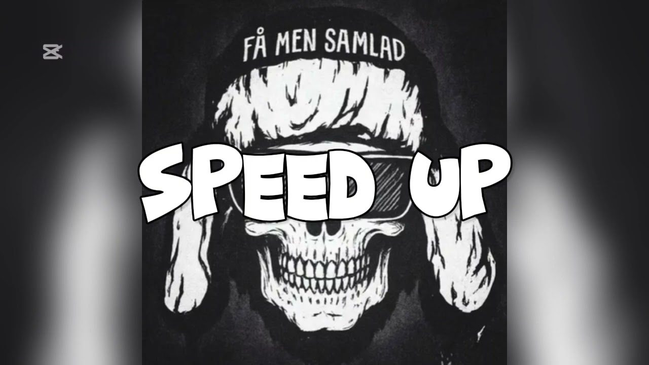 FÅ MEN SAMLAD  Speed up  Hooja
