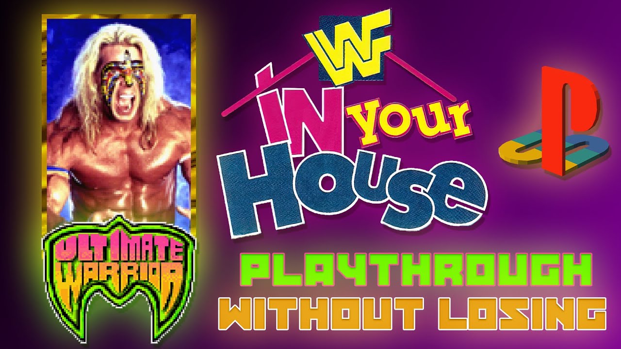 WWF In Your House (PS1) Playthrough. The Ultimate Warrior. Hard Difficulty. SEASON MODE.