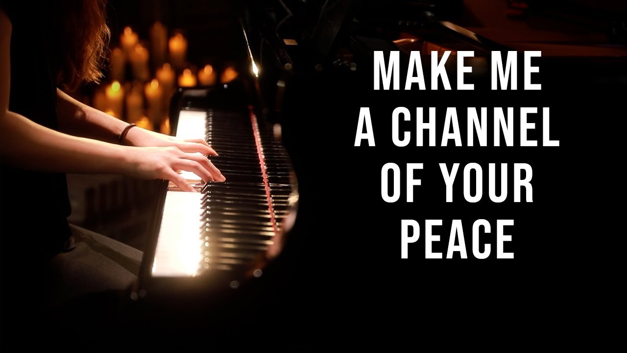Make Me a Channel of Your Peace - Piano Praise by Sangah Noona with Lyrics
