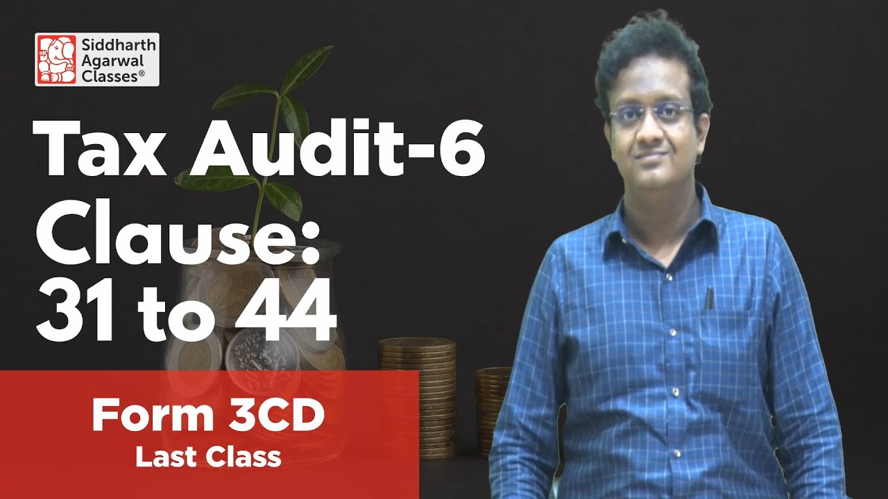 Tax Audit - 6|  Siddharth Agarwal