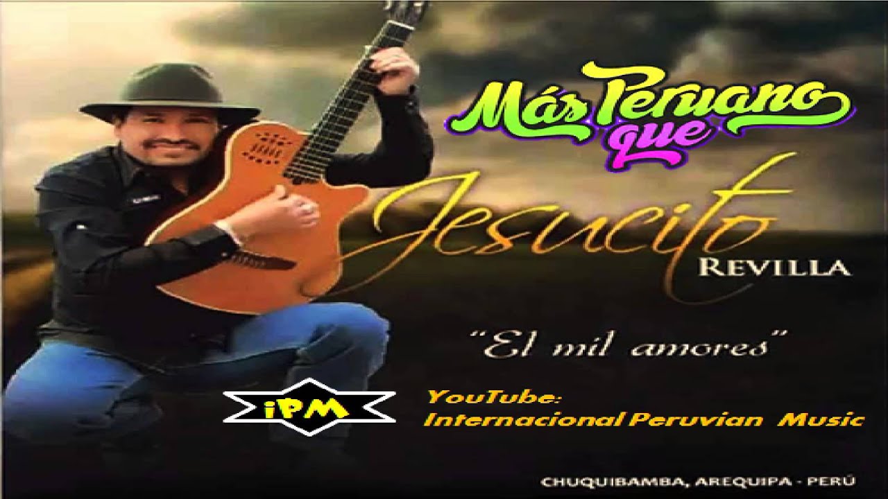 Jesucito Revilla /  Chofercito   |  M&uacute;sica Andina Peruana Contempor&aacute;nea