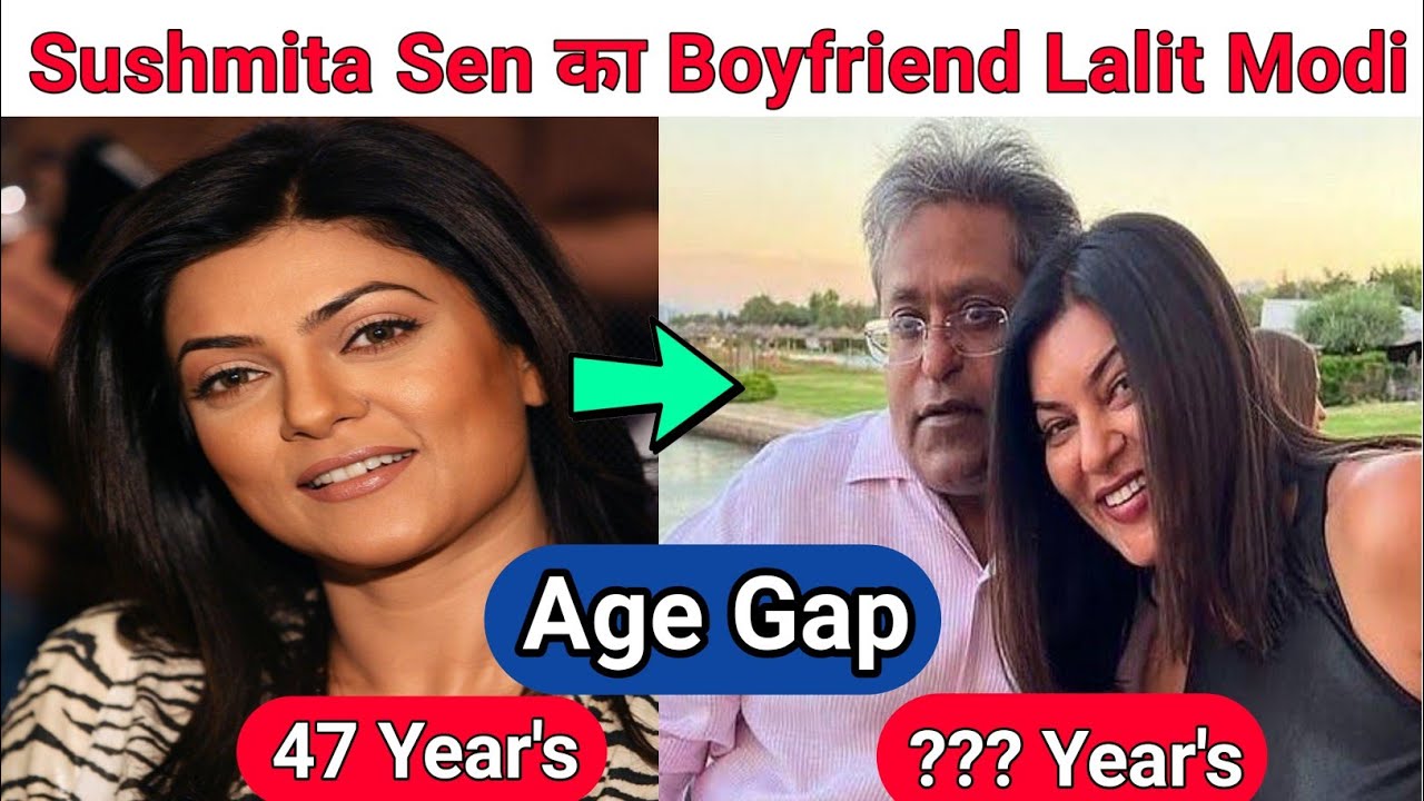 Sushmita Sen & Lalit Modi Age Gap, Sushmita Sen Boyfriend, Sushmita Sen age 2022, lalit modi age2022