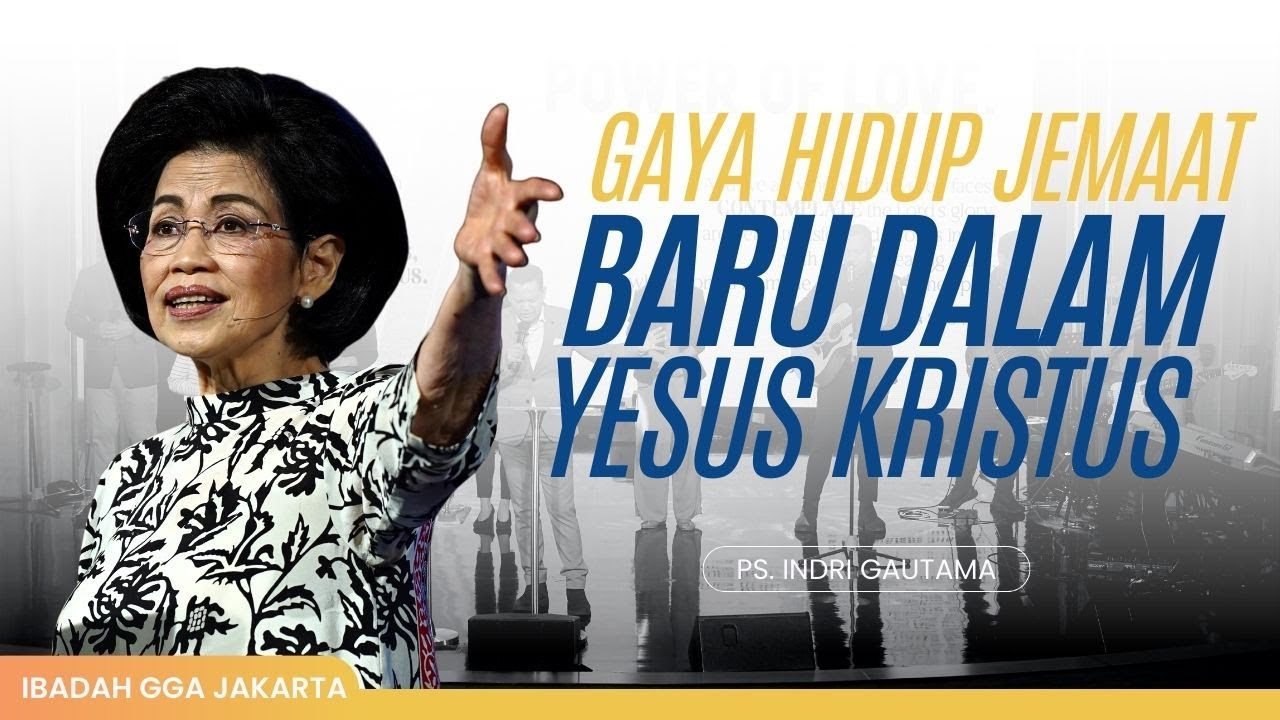 GGA Jakarta 24 September 2023 | Ps Indri Gautama - “ PRACTICING THE ‘WAY’ Of JESUS