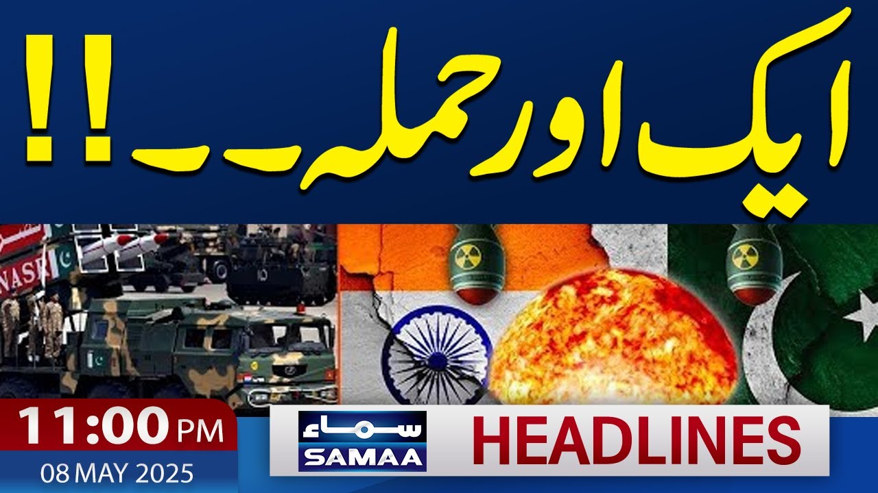 Pak India War Live Update | Another Attack | 11 PM News Headlines | 8 May 2025 | SAMAA TV