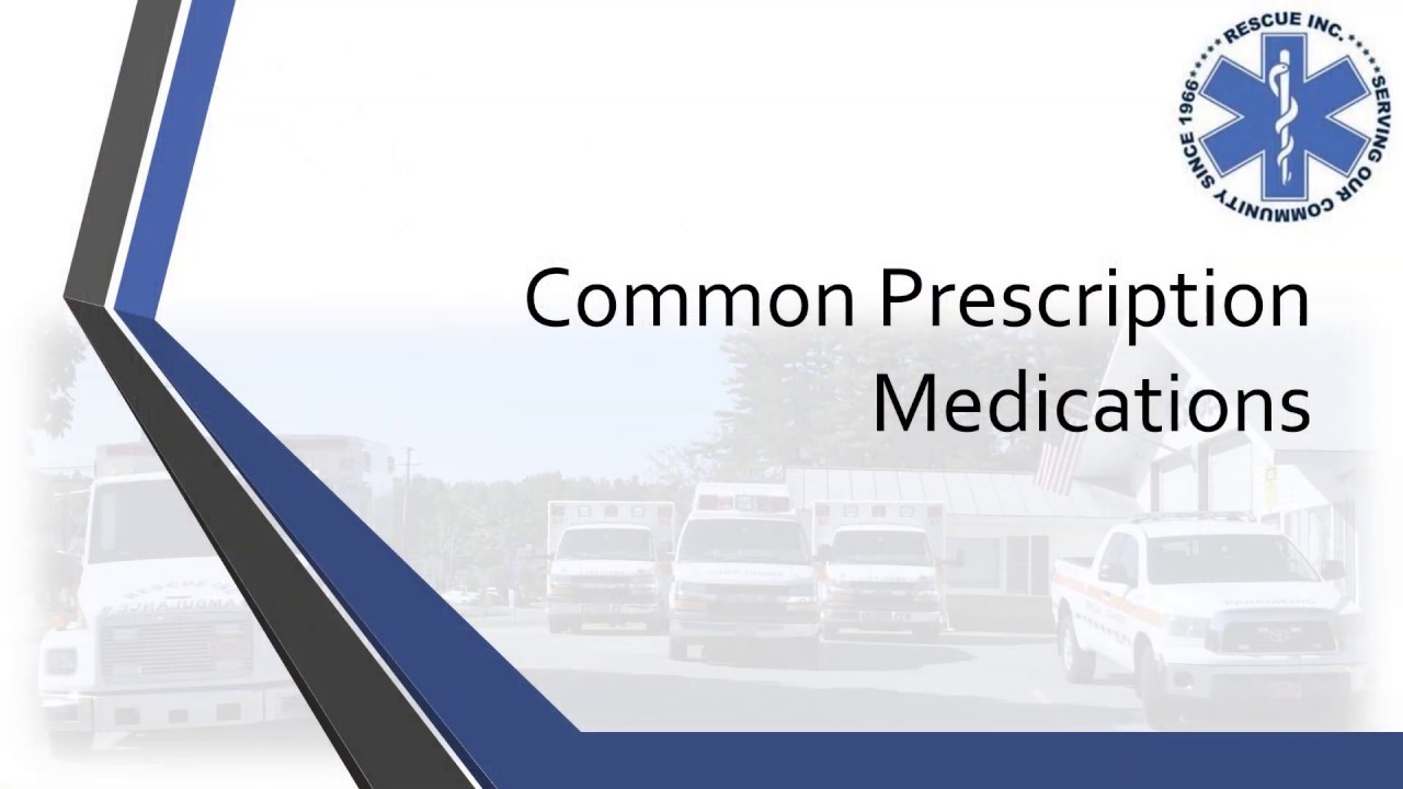 Common Medication Awareness for EMS