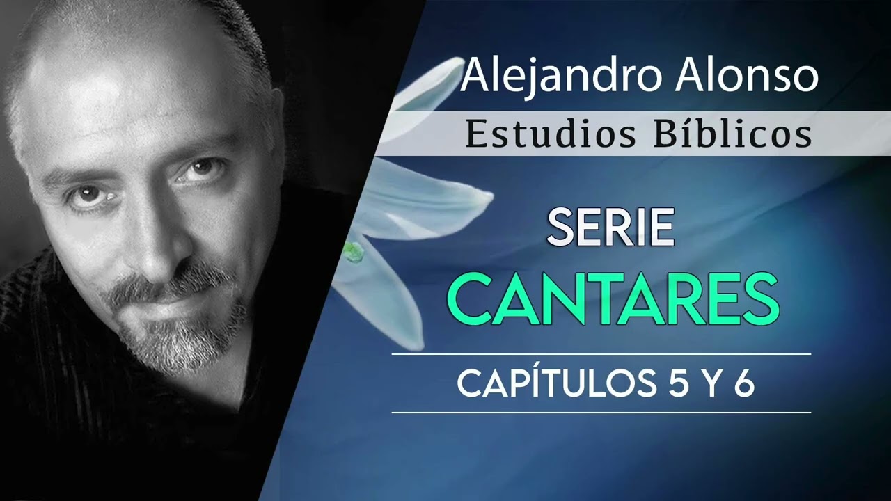 Serie Cantares (Capitulo 5 y 6) - Alejandro Alonso