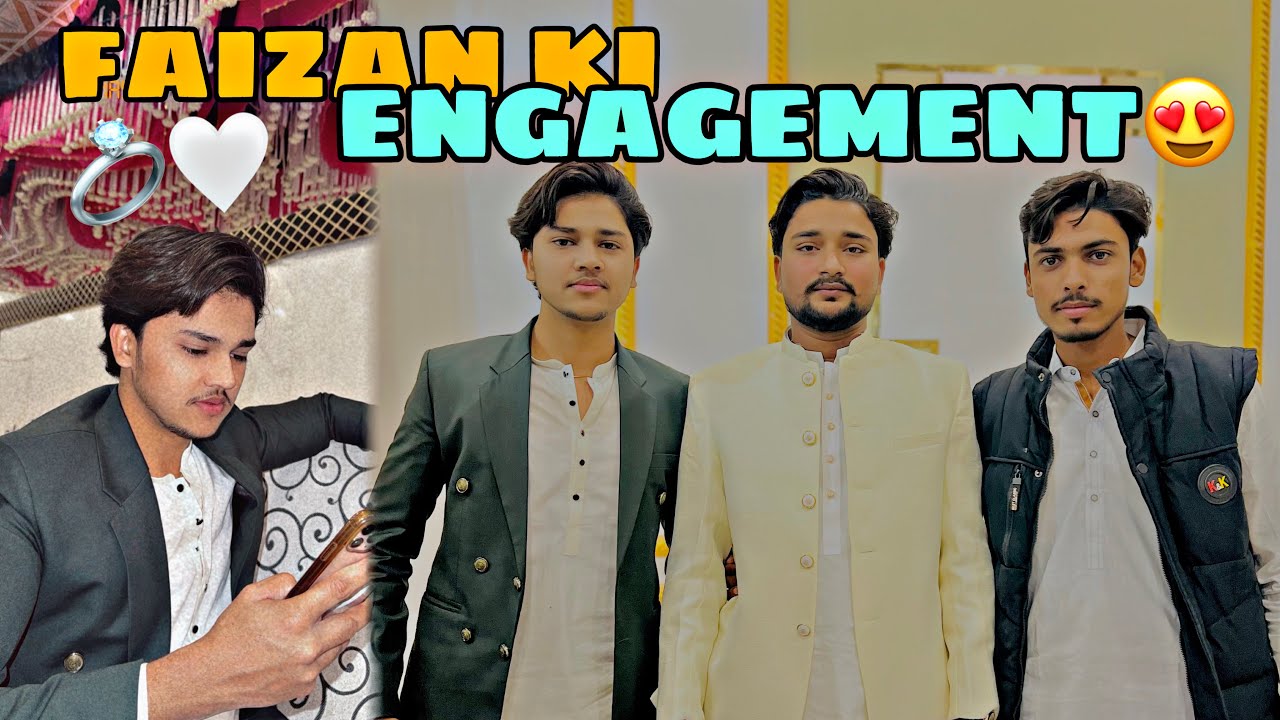 Faizan ki engagement💍😍|khizar ny acha nhi kiya😡