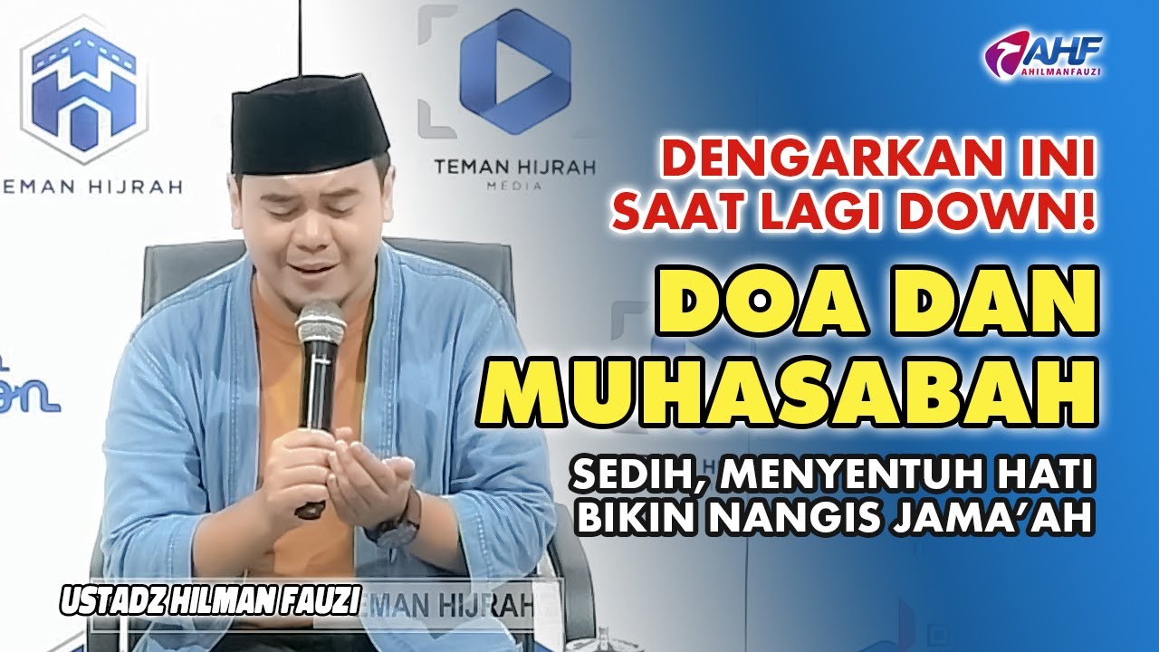 MENGHARUKAN 😭 DOA DAN MUHASABAH MENYENTUH HATI BIKIN JAMA'AH NANGIS | USTADZ HILMAN FAUZI