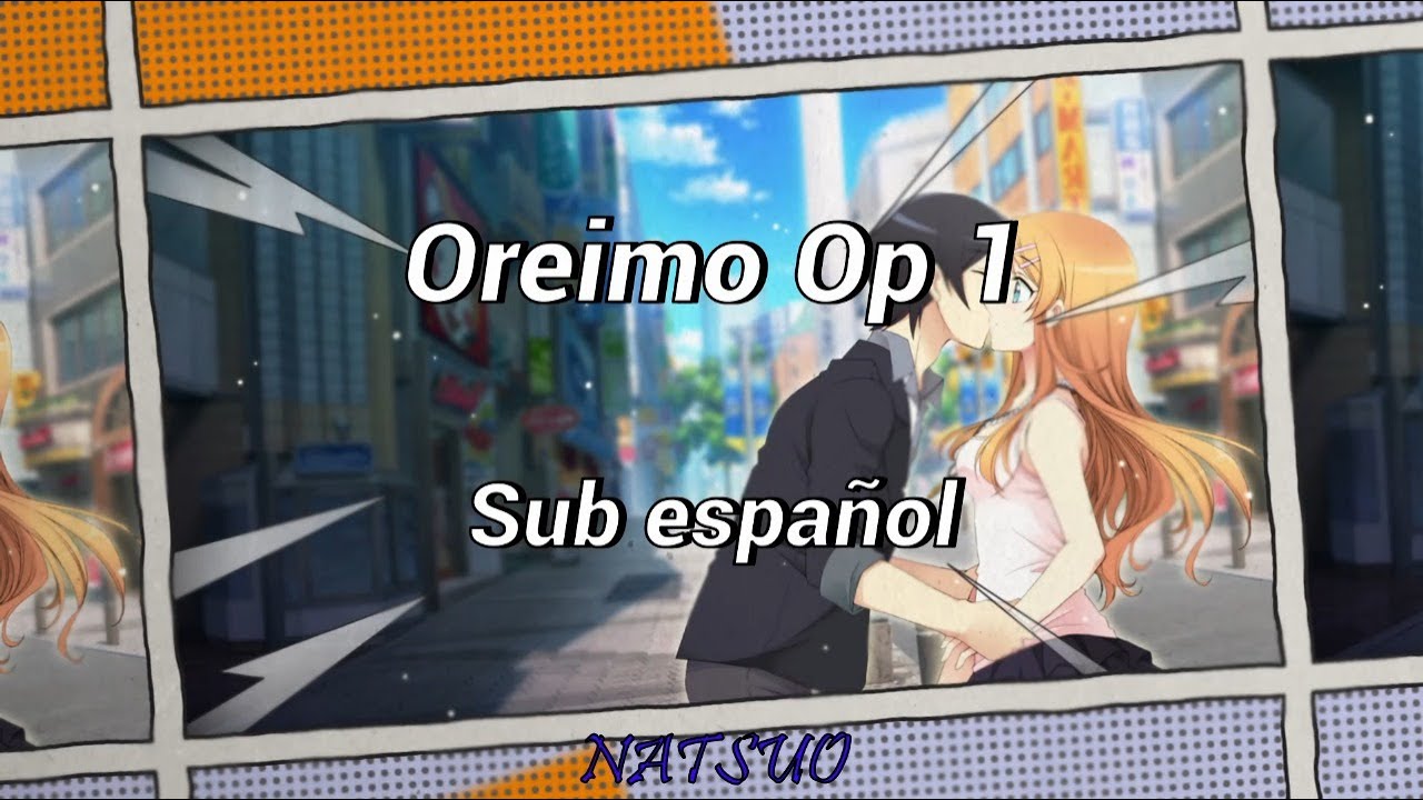 Oreimo Op 1; Sub español