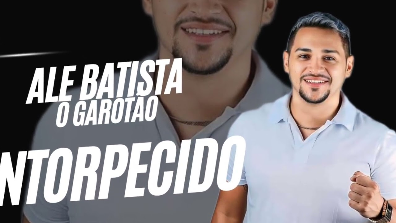ALÊ BATISTA O GAROTÃO-ENTORPECIDO