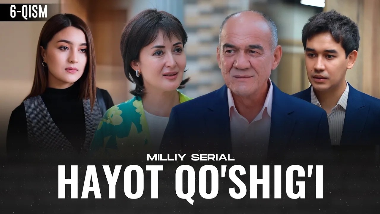 Hayot qo'shig'i 6-qism (milliy serial) || Ҳаёт қўшиғи 6 қисм (миллий сериал)