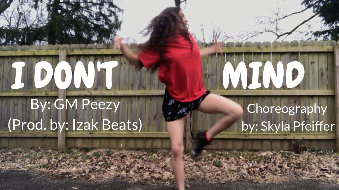 I Don't Mind - GM Peezy Dance| Skyla Pfeiffer Choreography