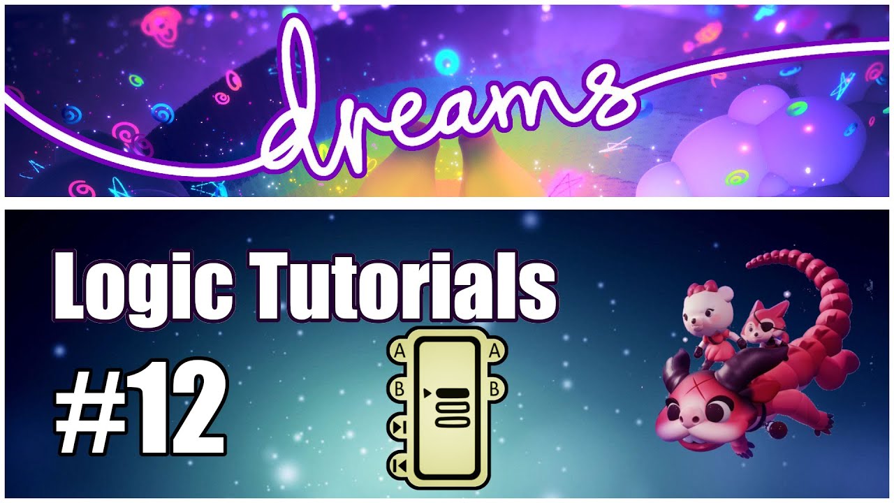 Tutorial #12 - SELECTOR - Dreams PS4 Logic