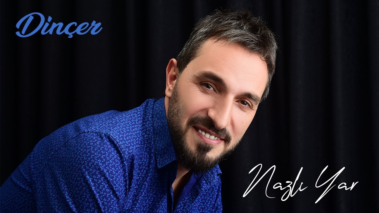 Dinçer - Nazlı Yar