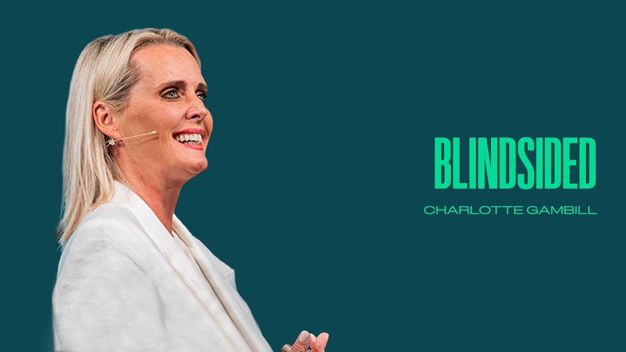 Blindsided | Charlotte Gambill | Team Church Conference 2022