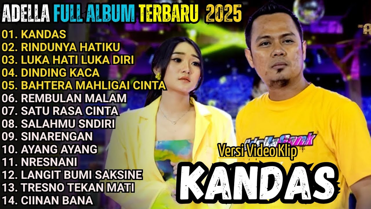 OM ADELLA FULL ALBUM TERBARU 2025 || KANDAS - RINDUNYA HATIKU || DIFARINA INDRA - FENDIK ADELLA
