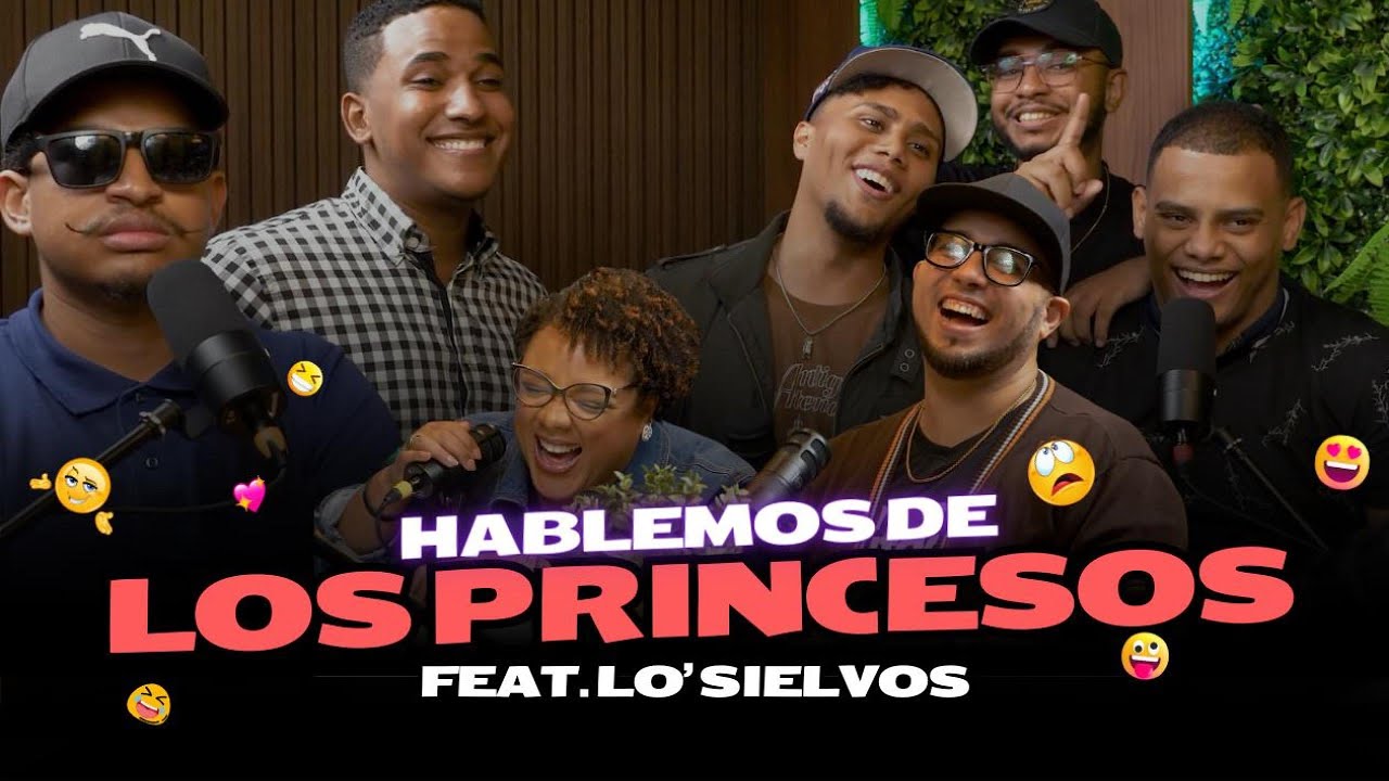EP 29 | 😛🤣😈 HABLEMOS DE LOS PRINCESOS Feat - Los Sielvos | Edición Especial #humor #solteros #novios