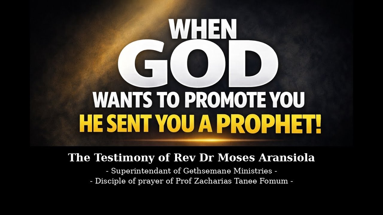 When God Decides to Promote You, He Sends a Prophet : Rev Dr Moses Aransiola - Getsemane ministries