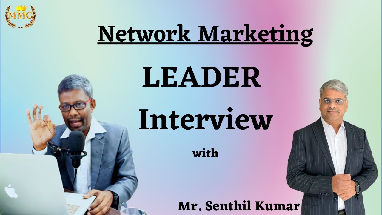 Mr. Senthil Kumar || Network Marketing Leader Interview #networkmarketing #success #leader