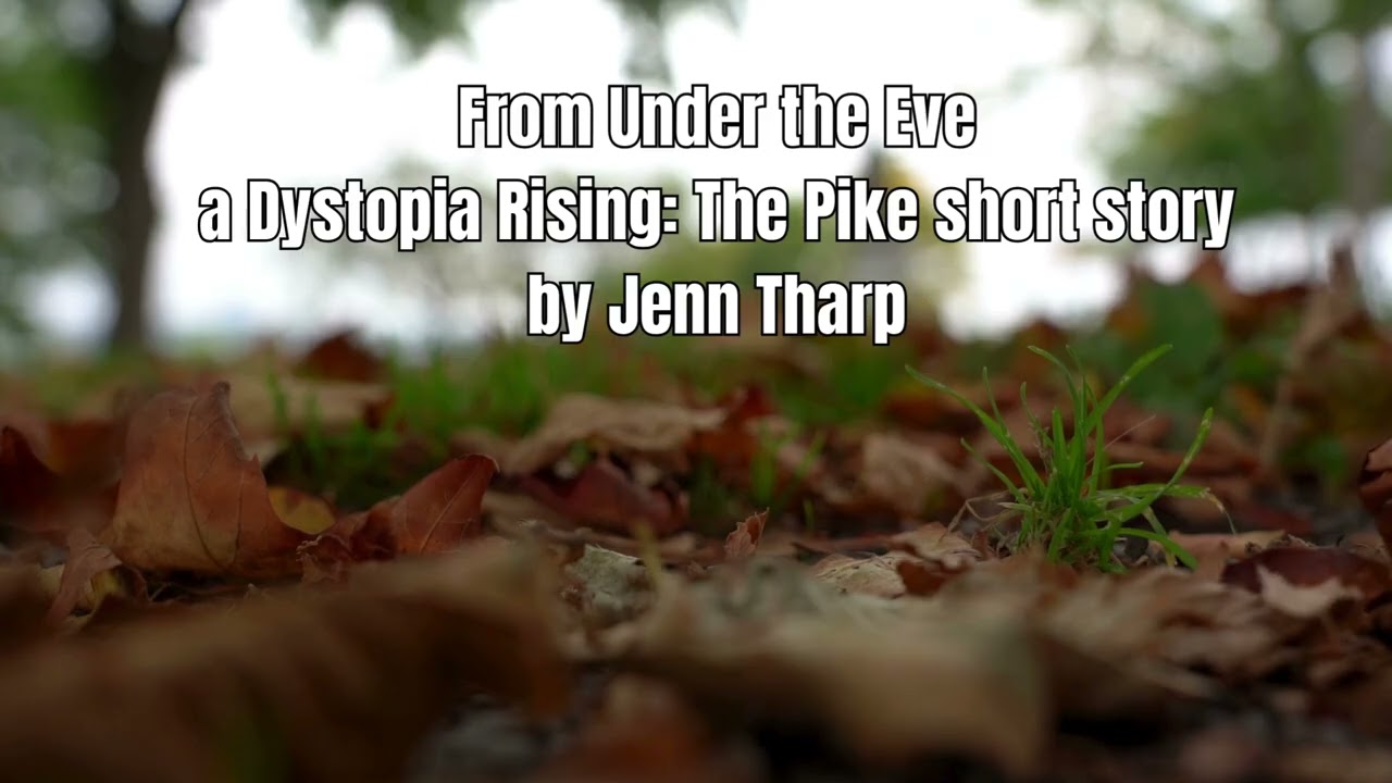 From Under the Eve (A Dystopia Rising: The Pike Short Story)