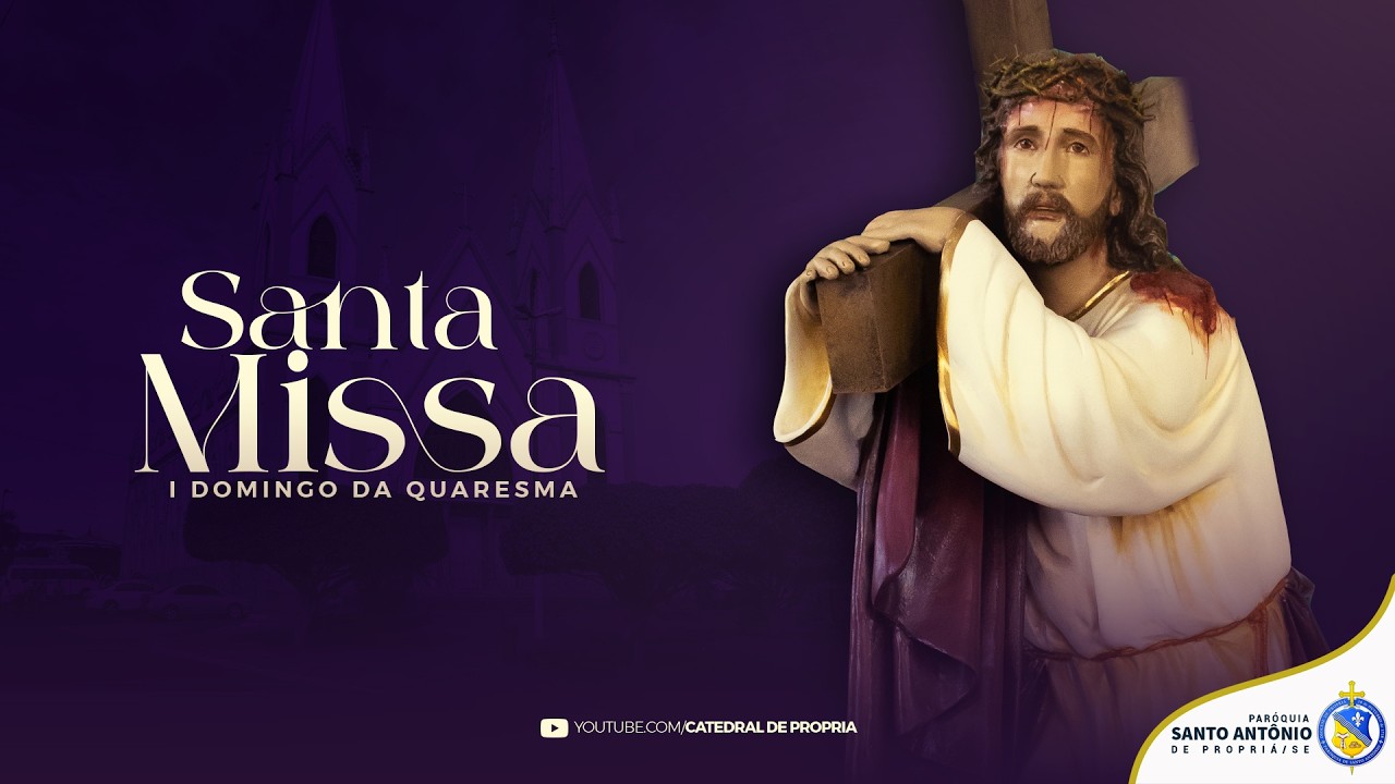 Santa Missa | 1º Domingo da Quaresma | 22/02/2026