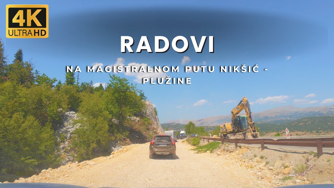 【4K】Za one koji ovih dana putuju preko Šćepan polja. Trenutno su radovi na putu Plužine-Nikšić.