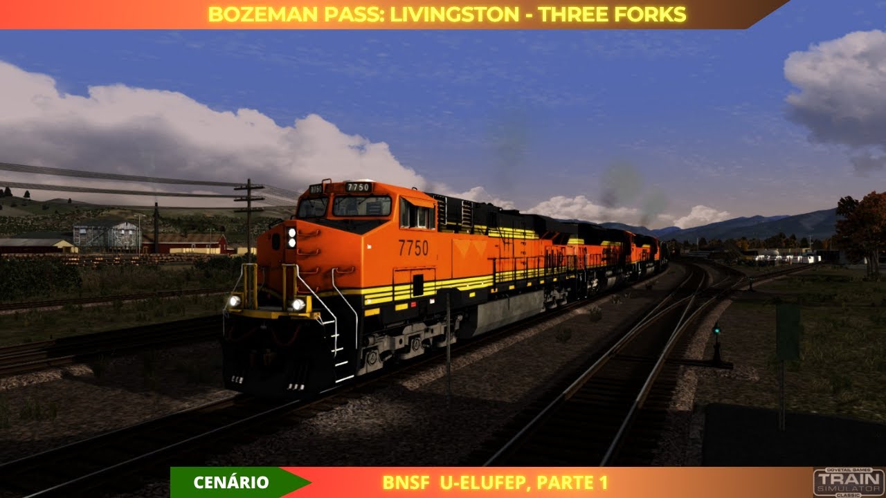 TRAIN SIMULATOR CLASSIC | BOZEMAN PASS: BNSF U-ELUFEP, PARTE 1
