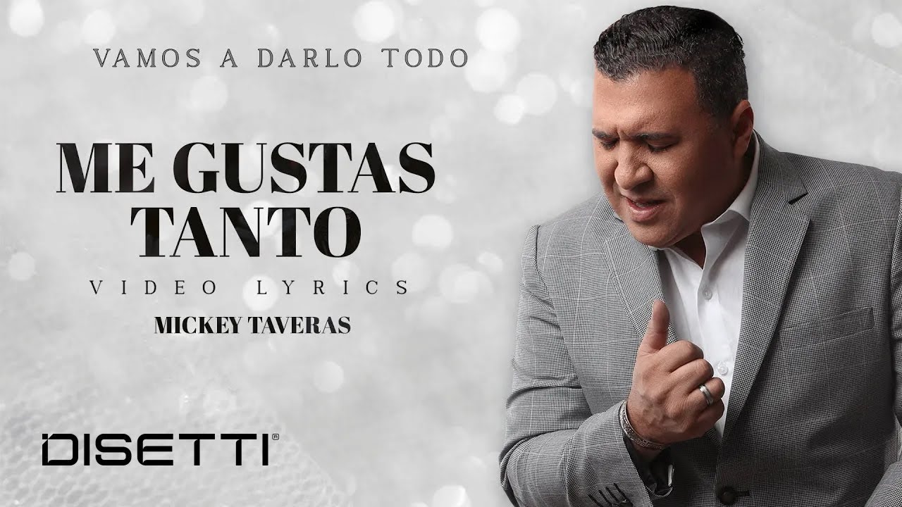 Mickey Taveras - Me Gustas Tanto (Official Lyric Video)
