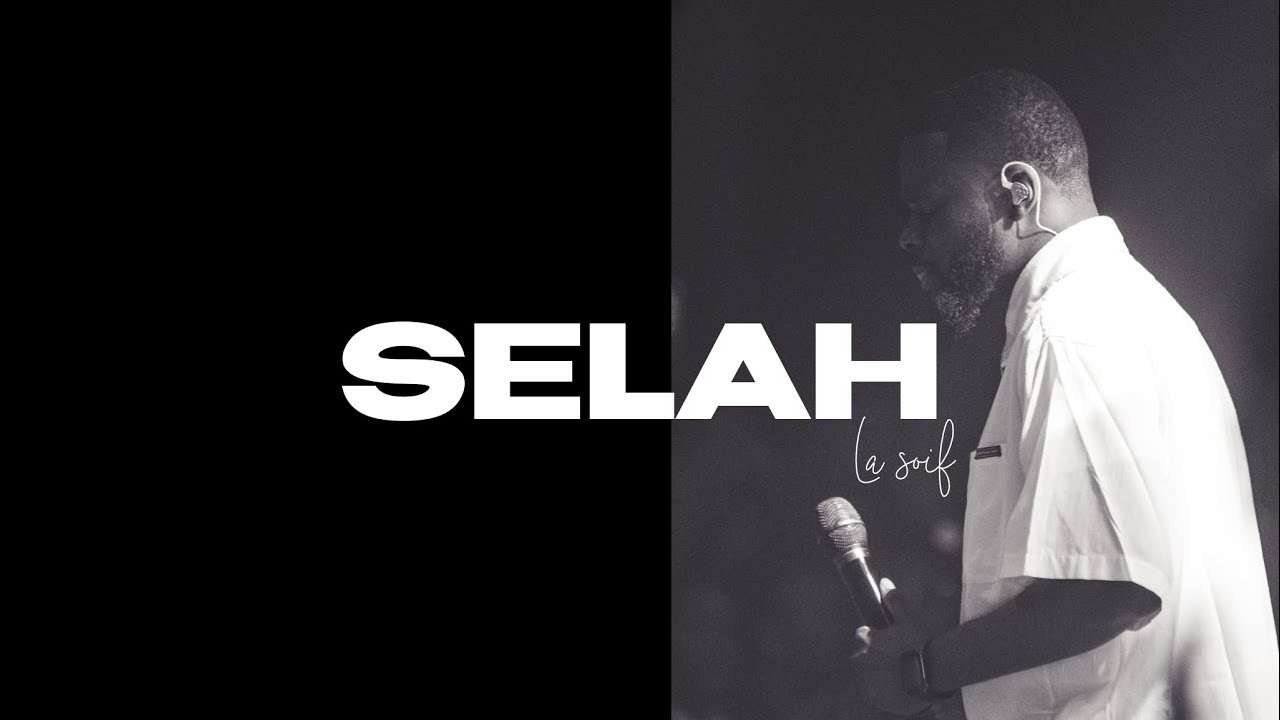 SELAH | LA SOIF | Hervé KUMINGI