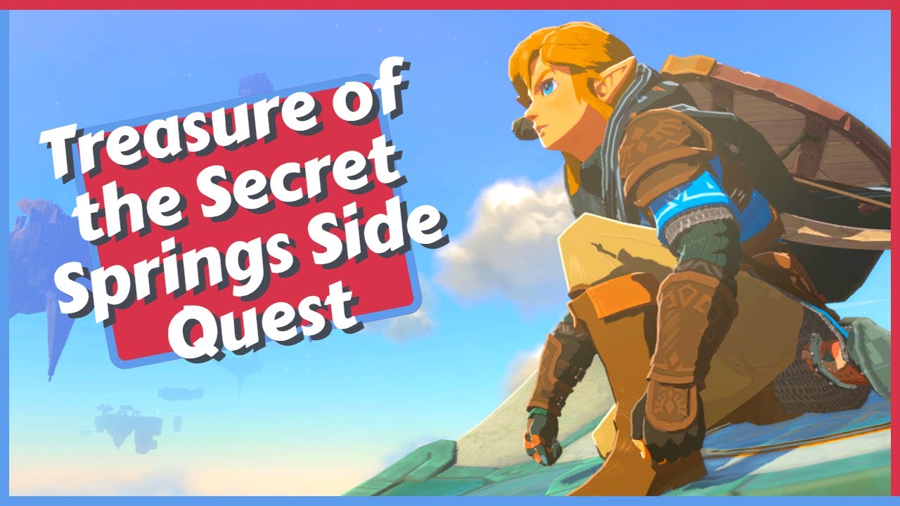 Treasure of the Secret Springs Side Quest Guide in Zelda Tears of the Kingdom (TOTK)