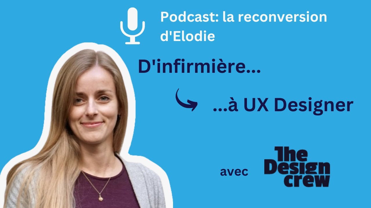 Reconversion d'infirmière à UX Designer : le témoignage d'Elodie