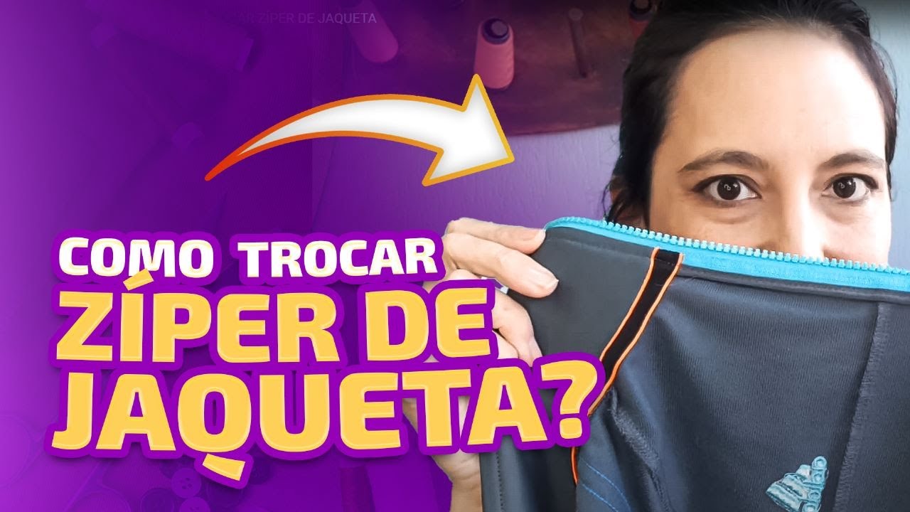 COMO TROCAR ZÍPER DE JAQUETA