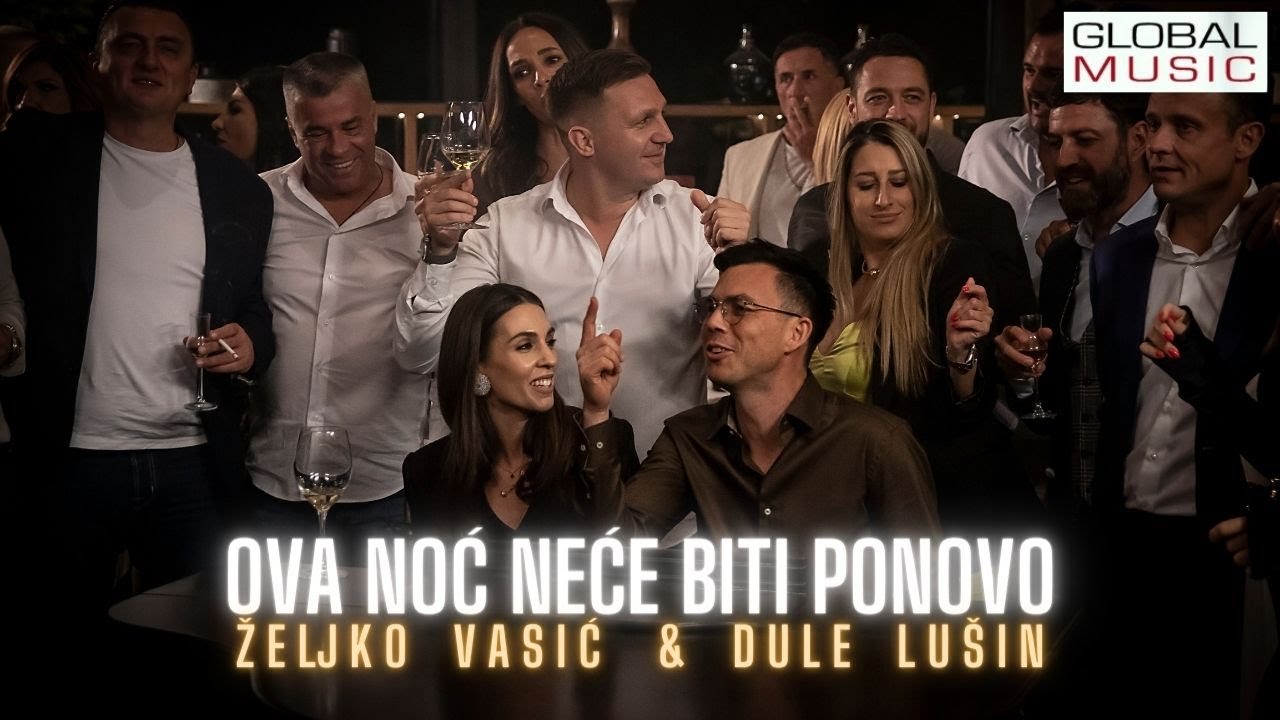 Zeljko Vasic & Dule Lusin - Ova noc nece biti ponovo (Official Video 2023) 