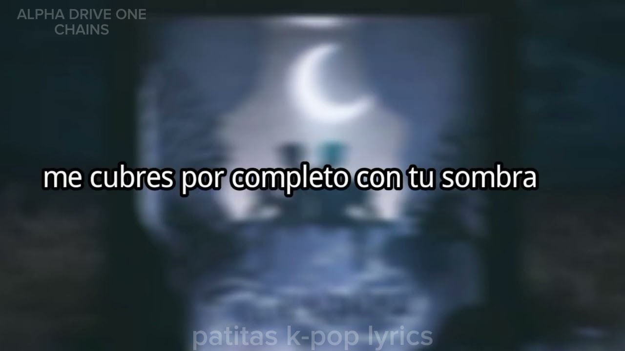 ALPHA DRIVE ONE ~ CHAINS (TRADUCIDA AL ESPAÑOL)