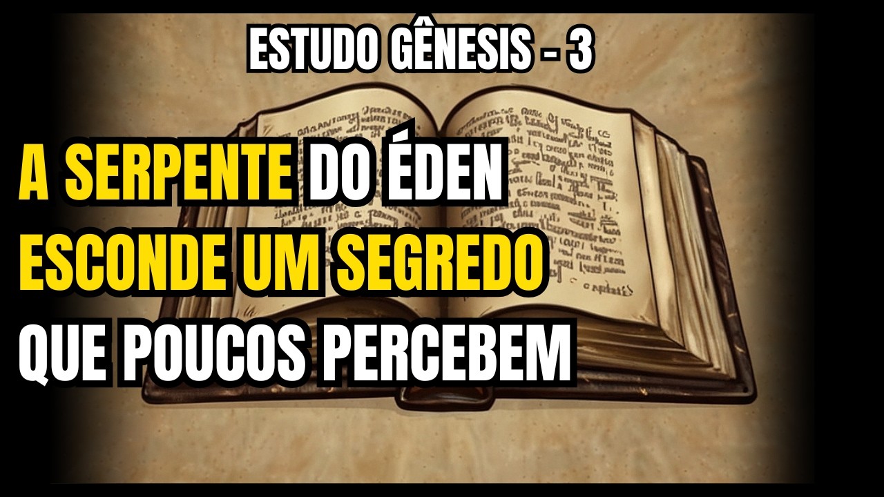📖Gênesis 3 – A Queda e o Segredo Oculto da Serpente