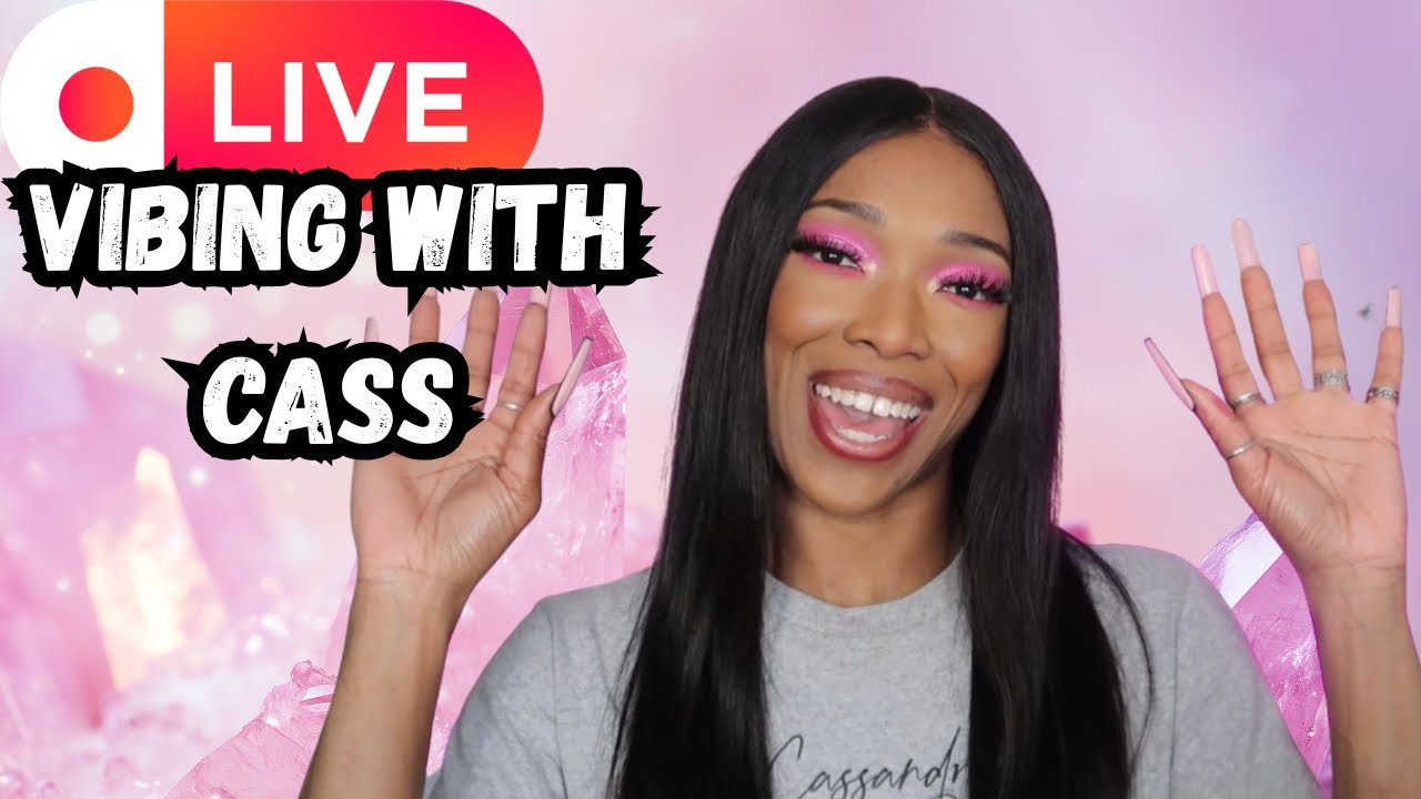Vibing with Cass #cassandraolivia #livestream