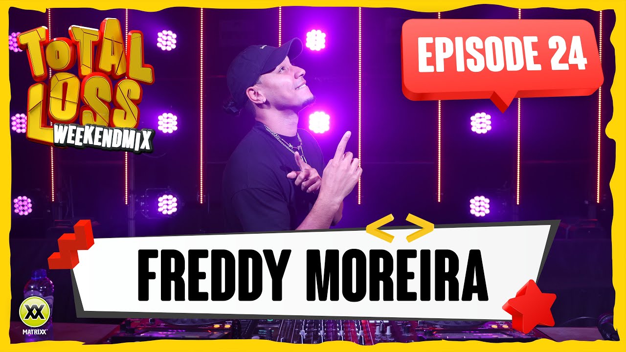 Total Loss Weekendmix | Episode 24 - Freddy Moreira